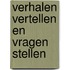 Verhalen vertellen en vragen stellen