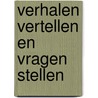 Verhalen vertellen en vragen stellen door Tamar Kopmels