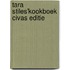 Tara stiles'kookboek civas editie