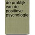 De praktijk van de positieve psychologie