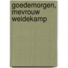 Goedemorgen, mevrouw Weidekamp by Karin Weidekamp