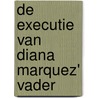 De executie van Diana Marquez' vader by Nizaar Makdoembaks