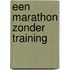 Een marathon zonder training