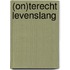 (On)terecht levenslang