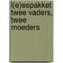 L(e)espakket Twee vaders, twee moeders