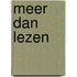 Meer dan lezen