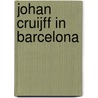 Johan Cruijff in Barcelona by Edwin Winkels