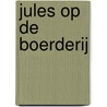 Jules op de boerderij by Annemie Berebrouckx