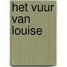 Het vuur van Louise door Judith Eiselin