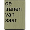 De tranen van Saar by Jet Steinz