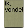 Ik, Vondel by Hans Croiset
