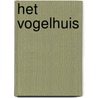 Het vogelhuis by Eva Meijer