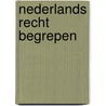 Nederlands recht begrepen by Lydia Janssen