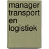 Manager transport en logistiek