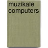 Muzikale computers door Aline K. Honingh