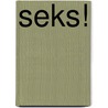 Seks! door Rik van Lunsen
