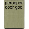 Geroepen door God door Tom de Bruin