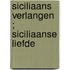 Siciliaans verlangen ; Siciliaanse liefde