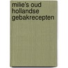 Milie's Oud Hollandse Gebakrecepten door F. Spaaij