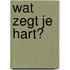 Wat zegt je hart?
