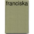 Franciska