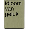 Idioom van geluk door Inge Boulonois