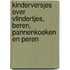 Kinderversjes over vlindertjes, beren, pannenkoeken en peren