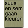 Suus en Sem gaan kleuren door Linda Bikker