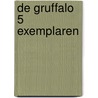 De Gruffalo 5 exemplaren by Julia Donaldson