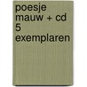 Poesje Mauw + CD 5 exemplaren door Mies van Hout