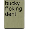 Bucky f*cking Dent door David Duchovny