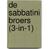 De Sabbatini broers (3-in-1)
