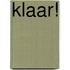 Klaar!