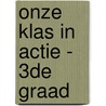 Onze klas in actie - 3de graad by Unknown