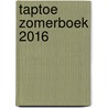 Taptoe Zomerboek 2016 door Onbekend