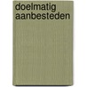 Doelmatig aanbesteden by W. Veeneman
