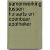 Samenwerking tussen huisarts en openbaar apotheker by S. van der Burgt