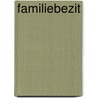Familiebezit by Tineke Aarts
