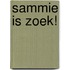 Sammie is zoek!