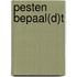 Pesten bepaal(d)t