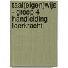 Taal(eigen)wijs - groep 4 handleiding leerkracht by Emmi M. Visser