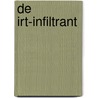 De IRT-infiltrant by Joop van Riessen