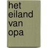 Het eiland van opa by Benji Davies