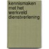 Kennismaken met het werkveld dienstverlening
