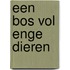 Een bos vol enge dieren