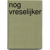Nog vreselijker by Mac Barnett