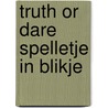 Truth or dare spelletje in blikje door Onbekend