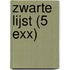 Zwarte lijst (5 exx)