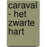 Caraval - Het zwarte hart by Stephanie Garber