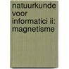 Natuurkunde voor informatici II: magnetisme by Vantomme André